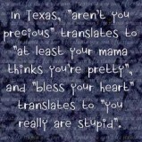 76b27f1684ef138aaf921134ee54309a--texas-sayings-texas-quotes